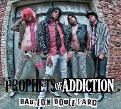 The Prophets of Addiction : Babylon Boulevard